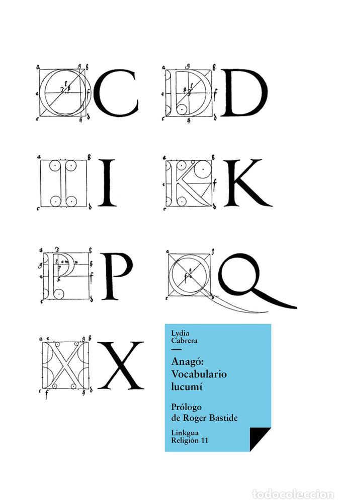 Libros: ANAGO: VOCABULARIO LUCUMI. EL YORUBA QUE SE HABLA EN CUBA - LYDIA CABRERA