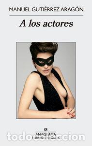 Libros: A LOS ACTORES - GUTIERREZ ARAGON, MANUEL
