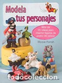 Libros: MODELA TUS PERSONAJES - PARRISH, MAISIE