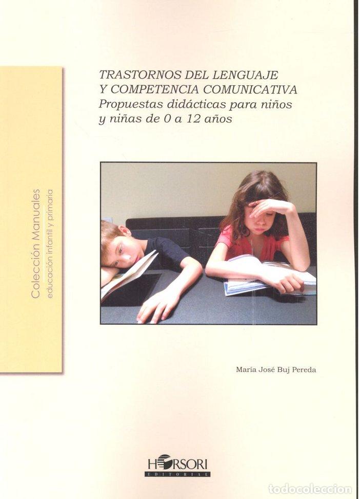 Libros: TRANSTORNOS DEL LENGUAJE Y COMPETENCIA COMUNICATIVA - BUJ PEREDA, MARIA JOSE