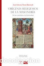 Libros: ORIGENES RELIGIOSOS DE LA MASONERIA - JOSE ANTONIO FERRER BENIMELI