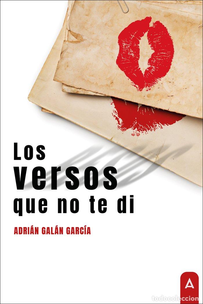 Libri: LOS VERSOS QUE NO TE DI - GALAN GARCIA, ADRIAN