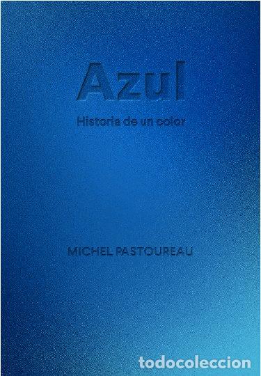 Libri: AZUL HISTORIA DE UN COLOR - PASTOUREAU, MICHEL