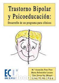 Libri: TRASTORNO BIPOLAR Y PSICOEDUCACION: DESARROLLO DE UN PROGRAM - BELENCHON LOZANO, MARTA