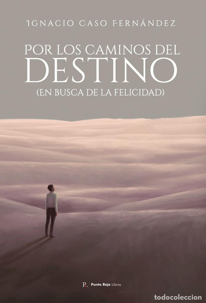 books: POR LOS CAMINOS DEL DESTINO - CASO FERNANDEZ, IGNACIO