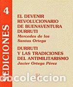 Libros: DEVENIR REVOLUCIONARIO DE BUENAVENTURA DURRUTI,EL - DE LOS SANTOS ORTEGA, MERCEDES