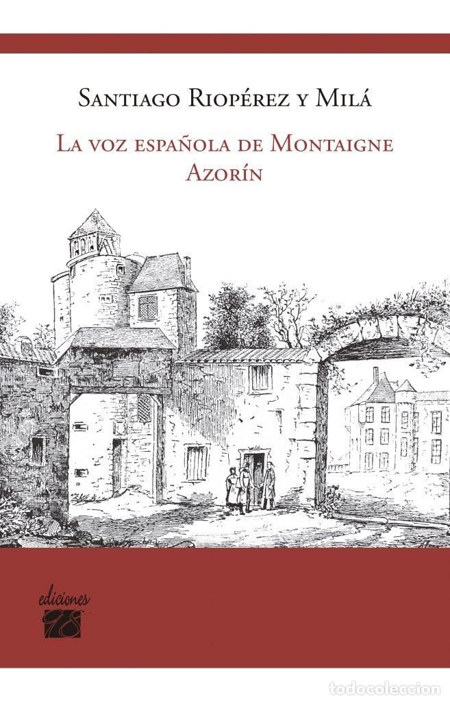 Libros: VOZ ESPA&Ntilde;OLA DE MONTAIGNE AZORIN,LA - RIOPEREZ Y MILA, SANTIAGO