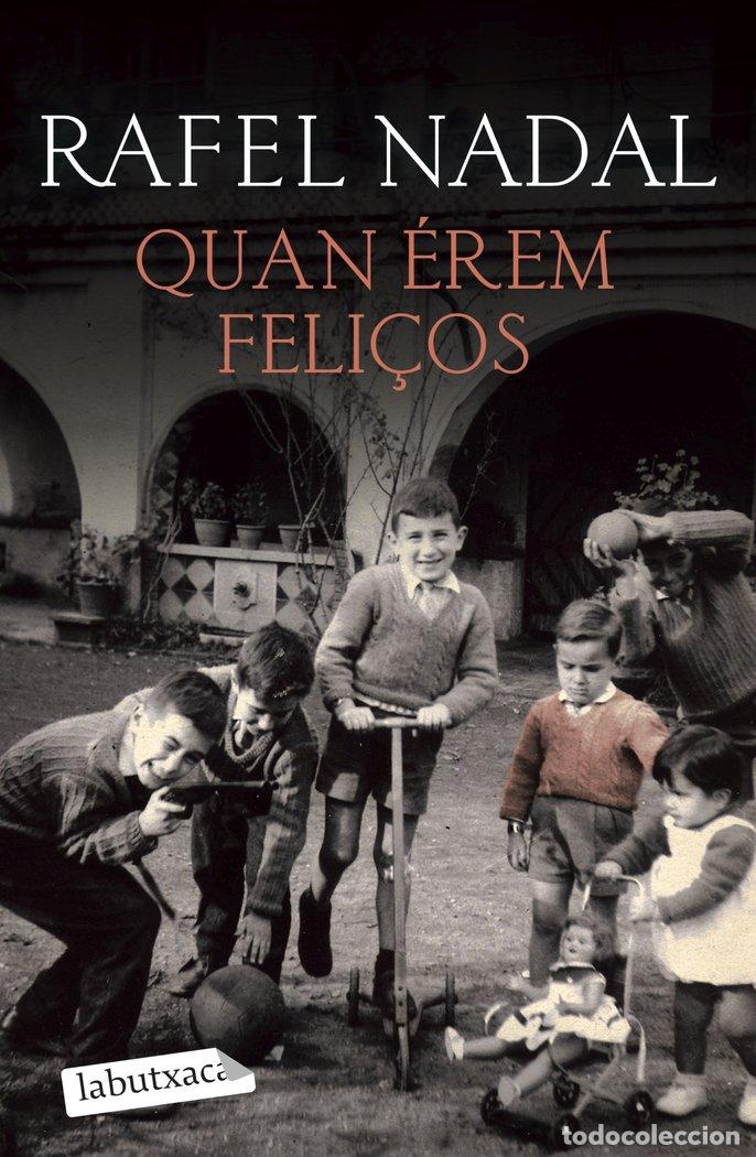 Libros: QUAN EREM FELI&Ccedil;OS - NADAL, RAFEL