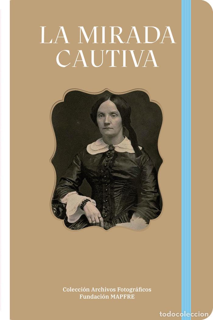 Libros: MIRADA CAUTIVA,LA - BOADAS