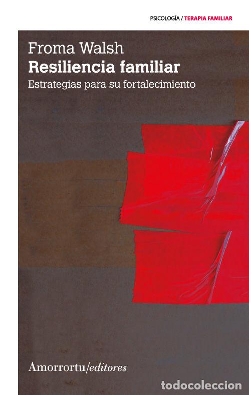 Libros: RESILIENCIA FAMILIAR 2&ordf;ED - WALSH, FROMA