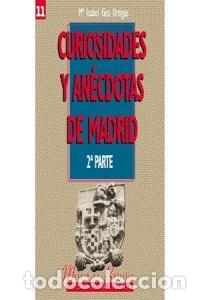 Libros: CURIOSIDADES Y ANECDOTAS DE MADRID 2&ordf;ED - GEA, ISABEL
