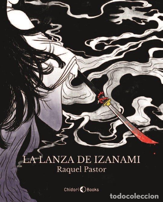 Libros: LA LANZA DE IZANAMI - PASTOR, RAQUEL