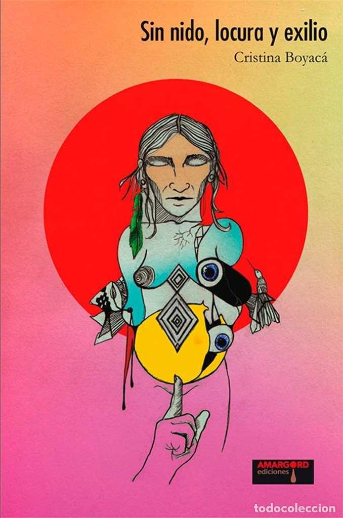 Libros: SIN NIDO, LOCURA Y EXILIO - BOYACA PAEZ, CRISTINA