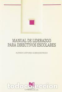 Libros: MANUAL DE LIDERAZGO PARA DIRECTIVOS ESCOLARES - AA.VV