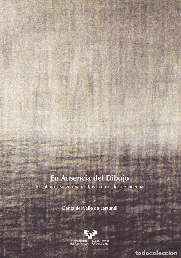 Libros: EN AUSENCIA DEL DIBUJO - GENTZ DEL VALLE LERSUNDI