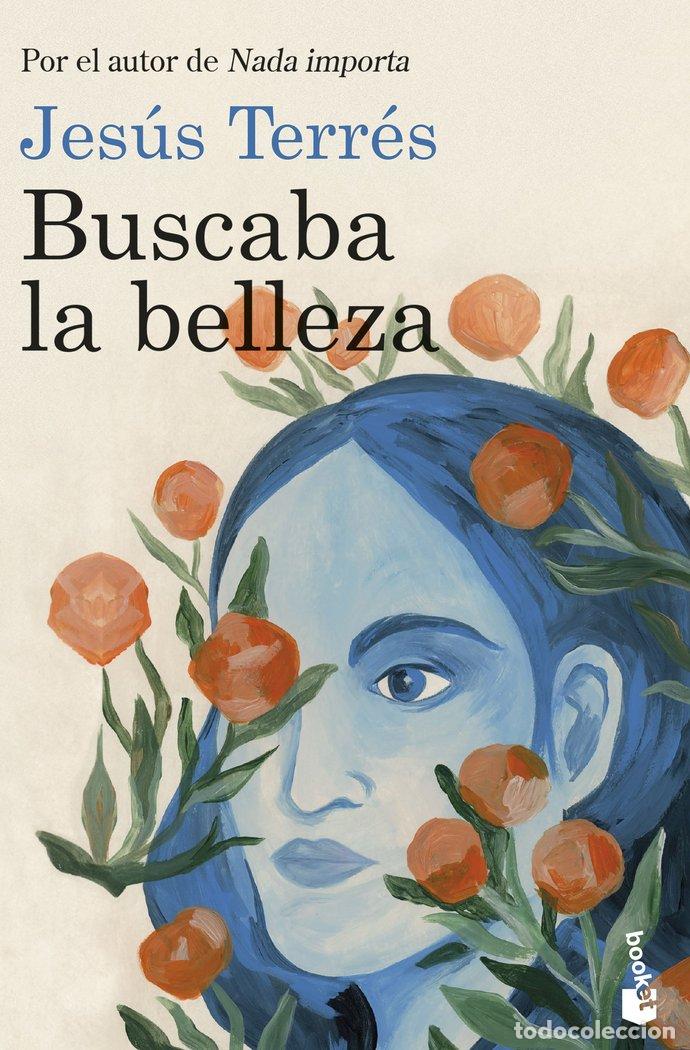 Libros: BUSCABA LA BELLEZA - JESUS TERRES