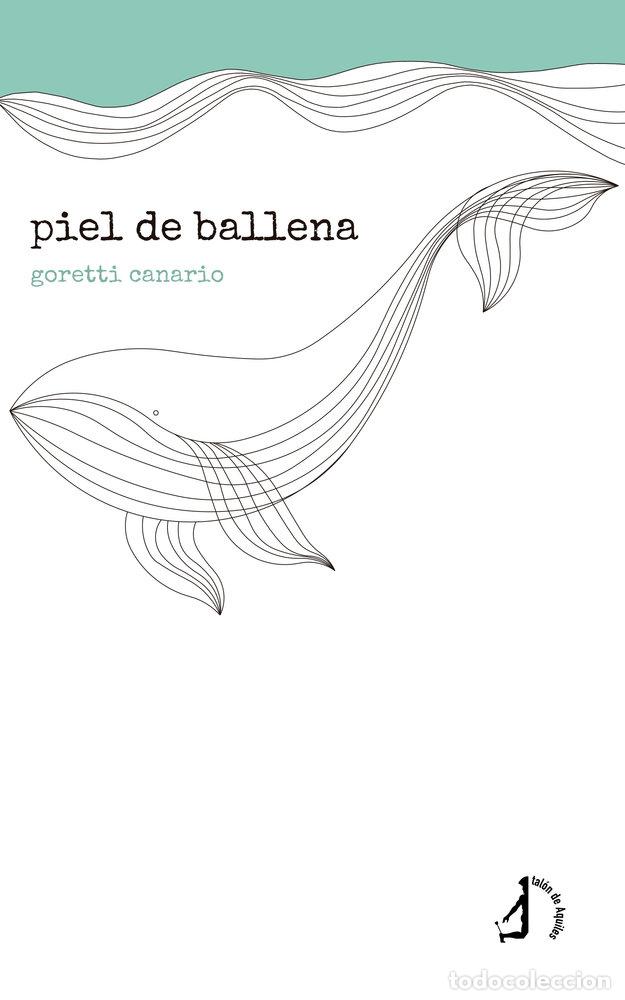 Libros: PIEL DE BALLENA - CANARIO, GORETTI