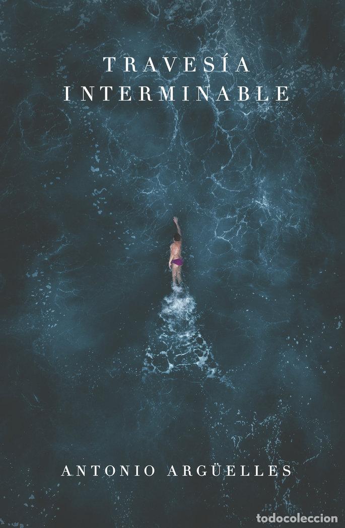 Libros: TRAVESIA INTERMINABLE - ARG&Uuml;ELLESANTONIO