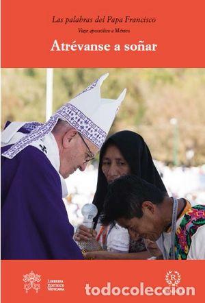 Livros: ATREVANSE A SO&Ntilde;AR - PAPA FRANCISCO