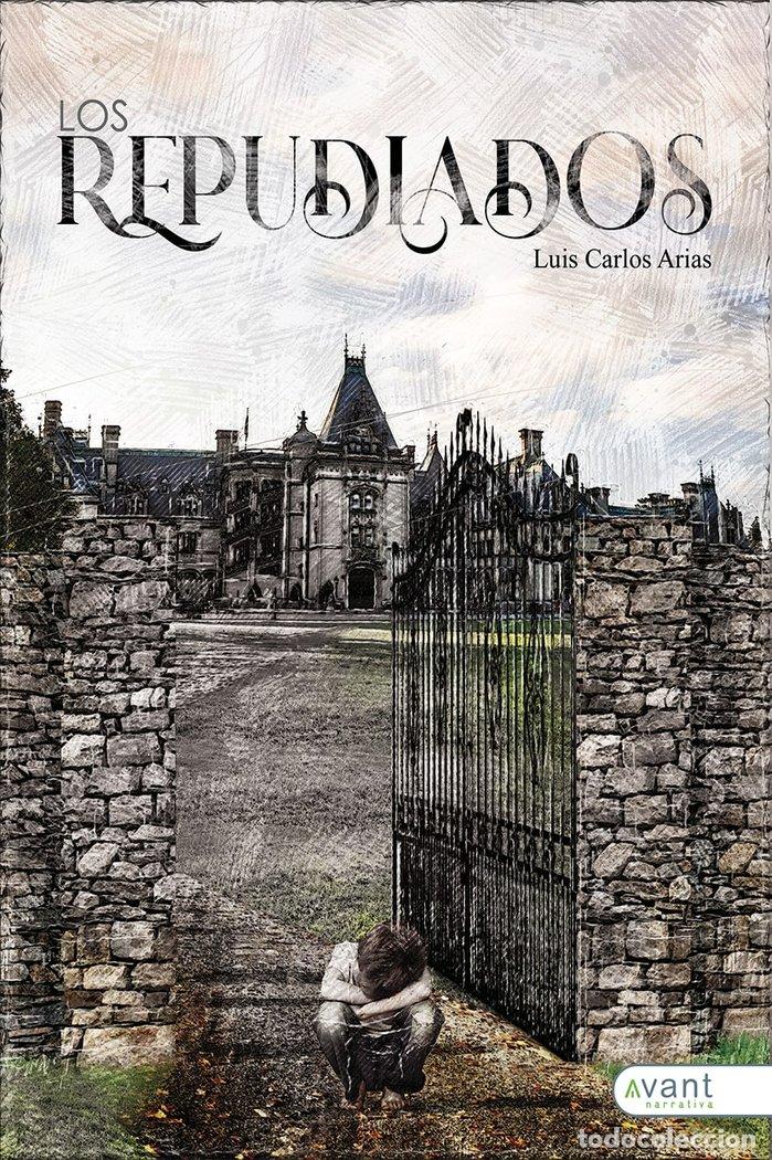 Libros: LOS REPUDIADOS - ARIAS BLANCO, LUIS CARLOS