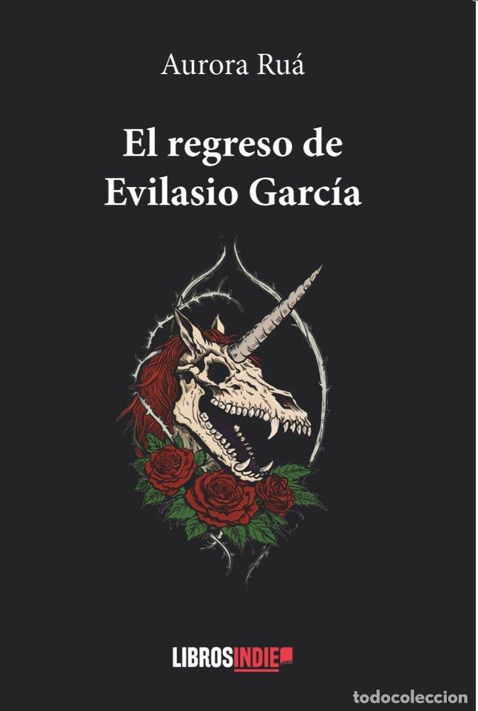 Libros: EL REGRESO DE EVILASIO GARCIA - RUA, AURORA