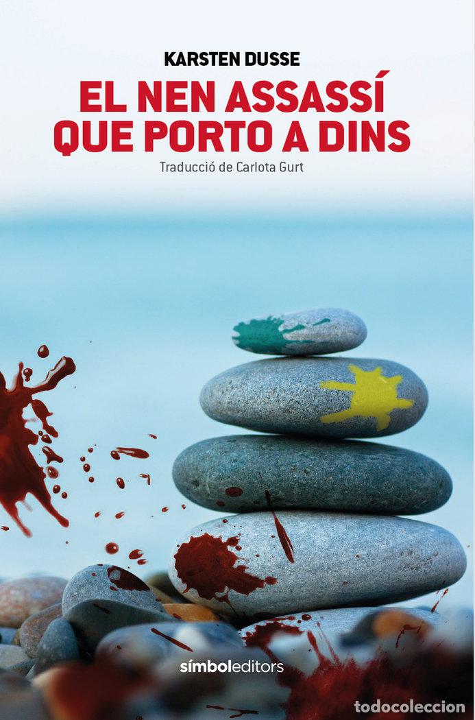 B&uuml;cher: EL NEN ASSASSI QUE PORTO A DINS - KARSTEN DUSSE