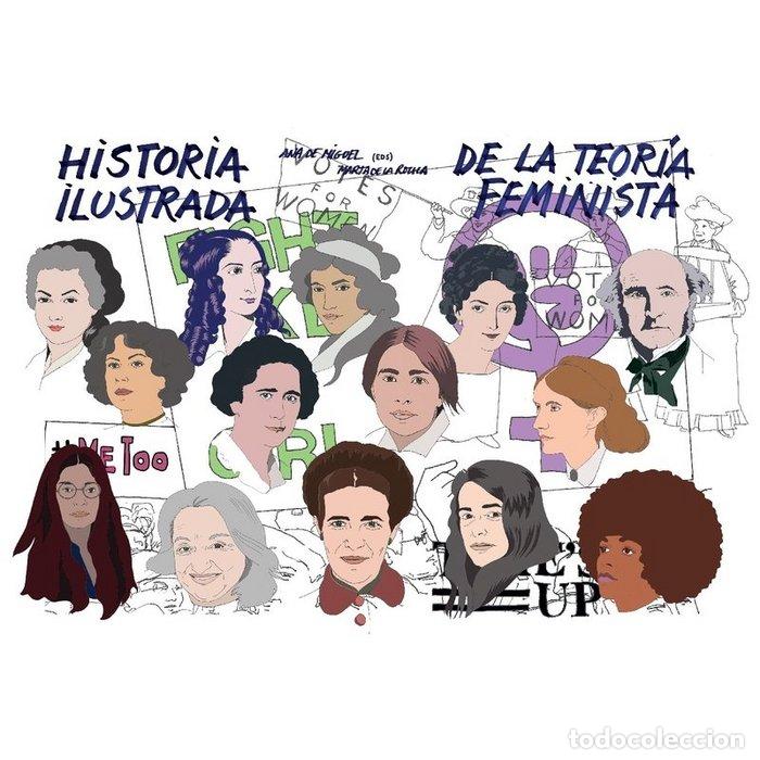 Libros: HISTORIA ILUSTRADA DE LA TEORIA FEMINISTA - DE LA ROCHA, MARTA
