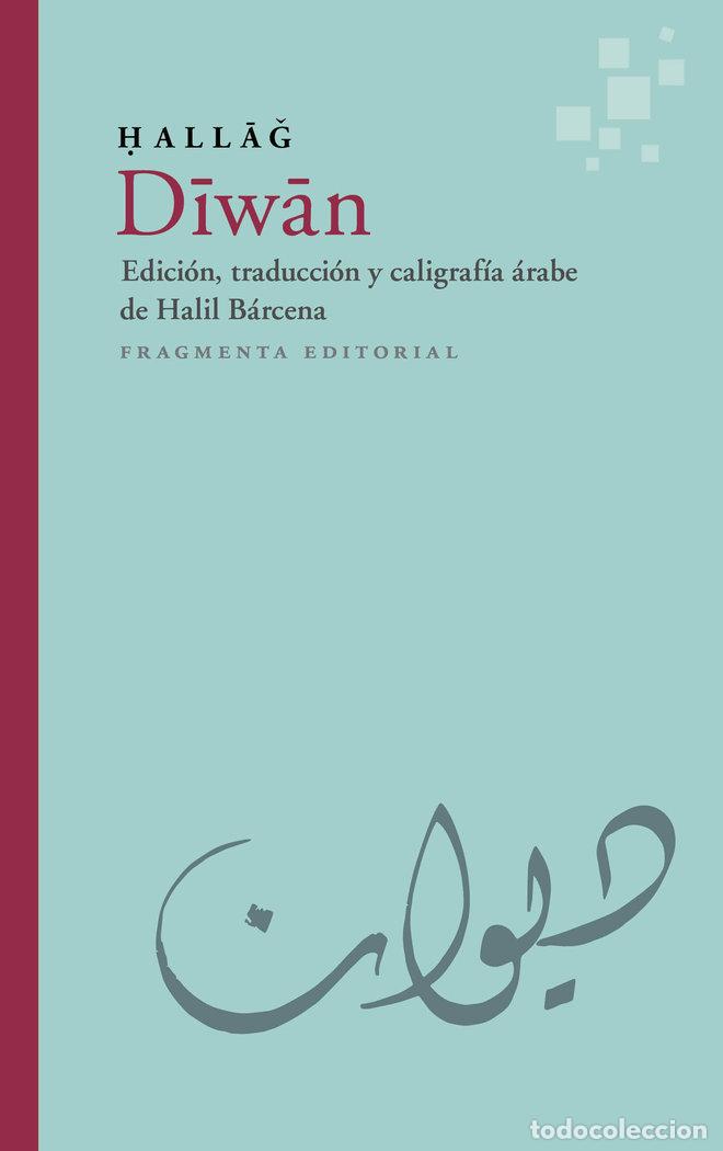 Libros: DIWAN - HHUSAYN IBN MANSUR, AL HALLAG