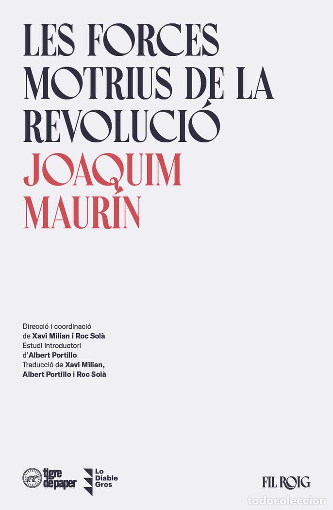 Libros: FORCES MOTRIUS DE LA REVOLUCIO,LES - MAURIN, JOAQUIM