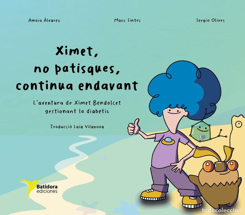 Libros: XIMET NO PATISQUES CONTINUA ENDAVANT - ALVAREZ TESORERO, AMAIA