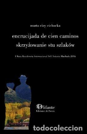 Libros: ENCRUCIJADA DE CIEN CAMINOS - ELOY CICHOCKA, MARTA