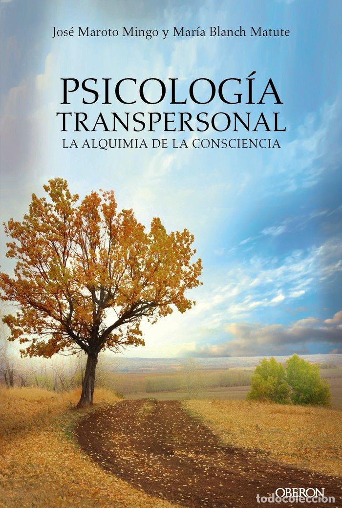 Libros: PSICOLOGIA TRANSPERSONAL LA ALQUIMIA DE LA CONSCIENCIA - MAROTO MINGO, JOSE