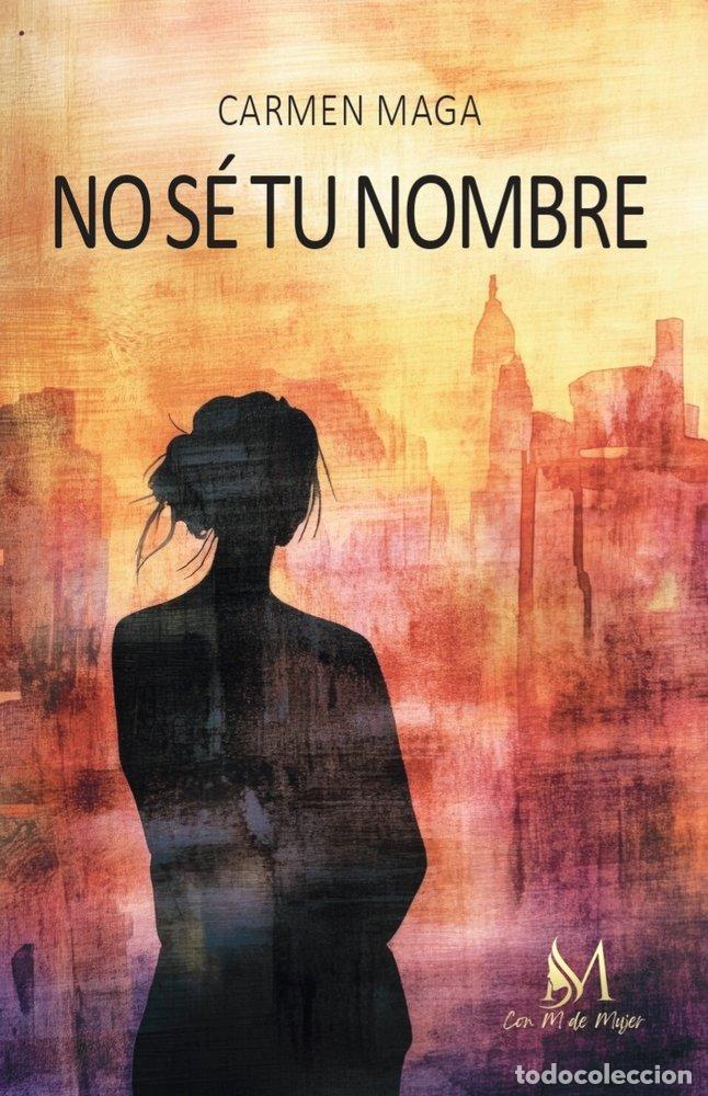 Libros: NO SE TU NOMBRE - MAGA, CARMEN