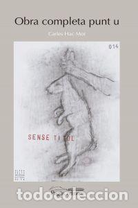 Libri: OBRA COMPLETA PUNT U - HAC MOR, CARLES
