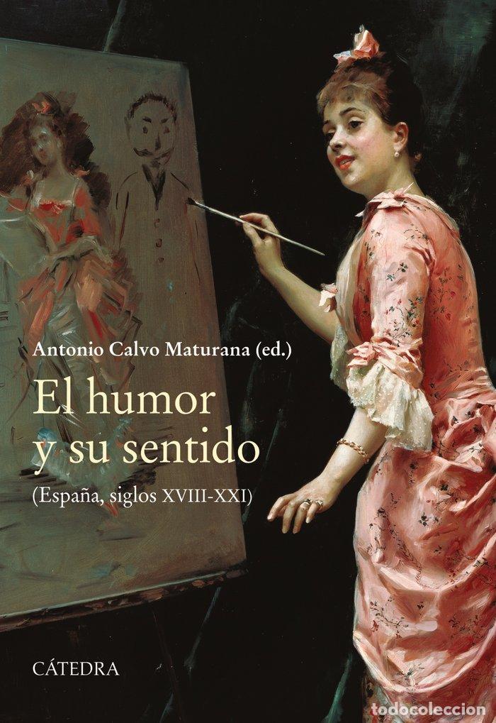 Libros: EL HUMOR Y SU SENTIDO - CALVO MATURANA, ANTONIO