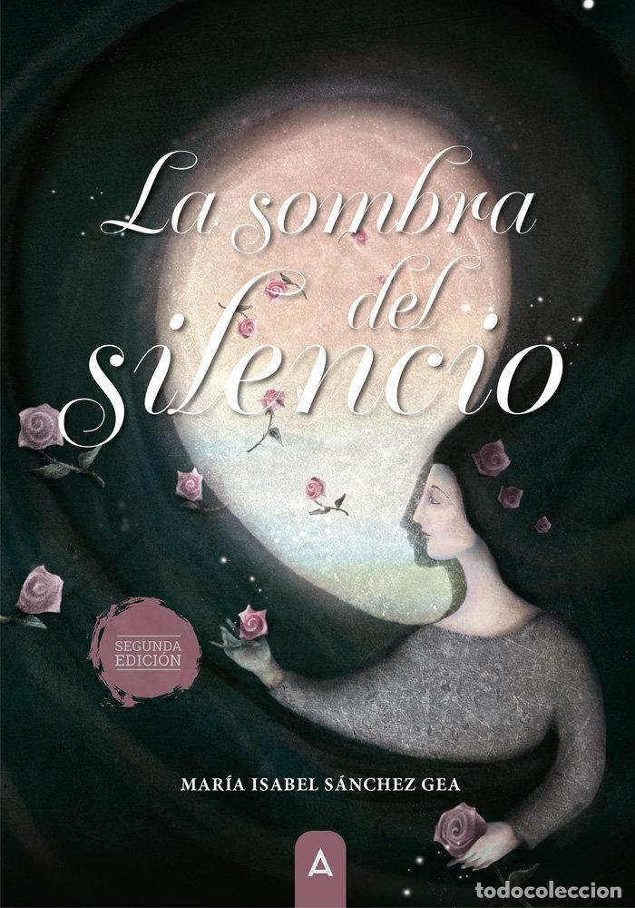 Libros: LA SOMBRA DEL SILENCIO 2&ordf; EDICION - M&ordf; ISABEL SANCHEZ GEA