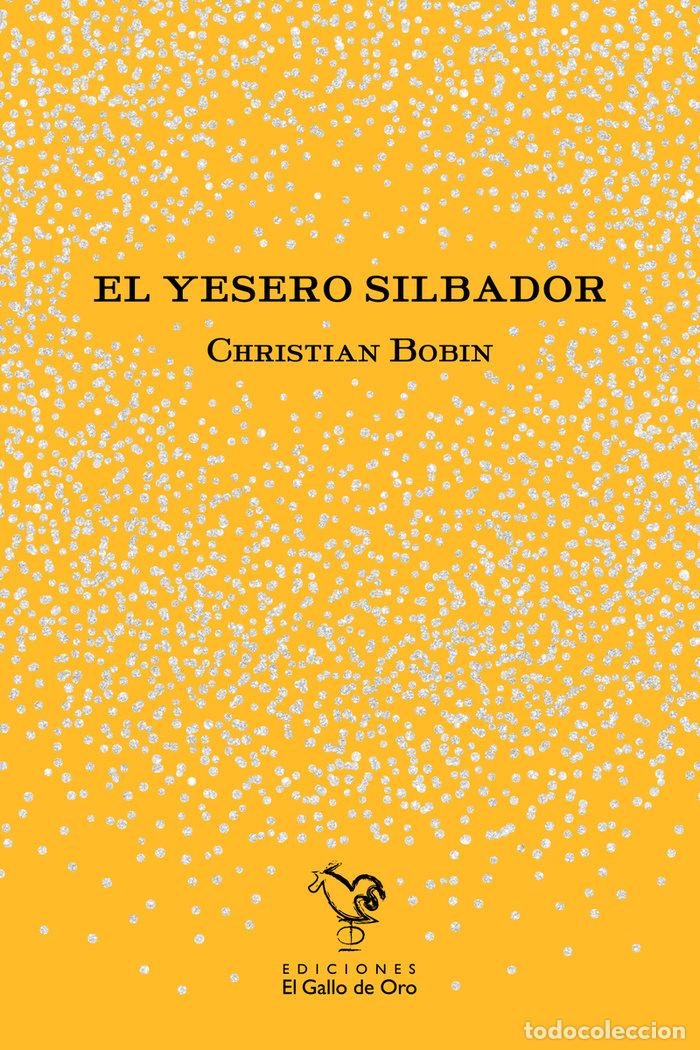 Libros: YESERO SILBADOR,EL - BOBIN, CHRISTIAN