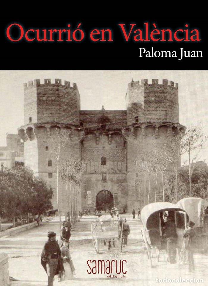 books: OCURRIO EN VALENCIA - PALOMA, JUAN