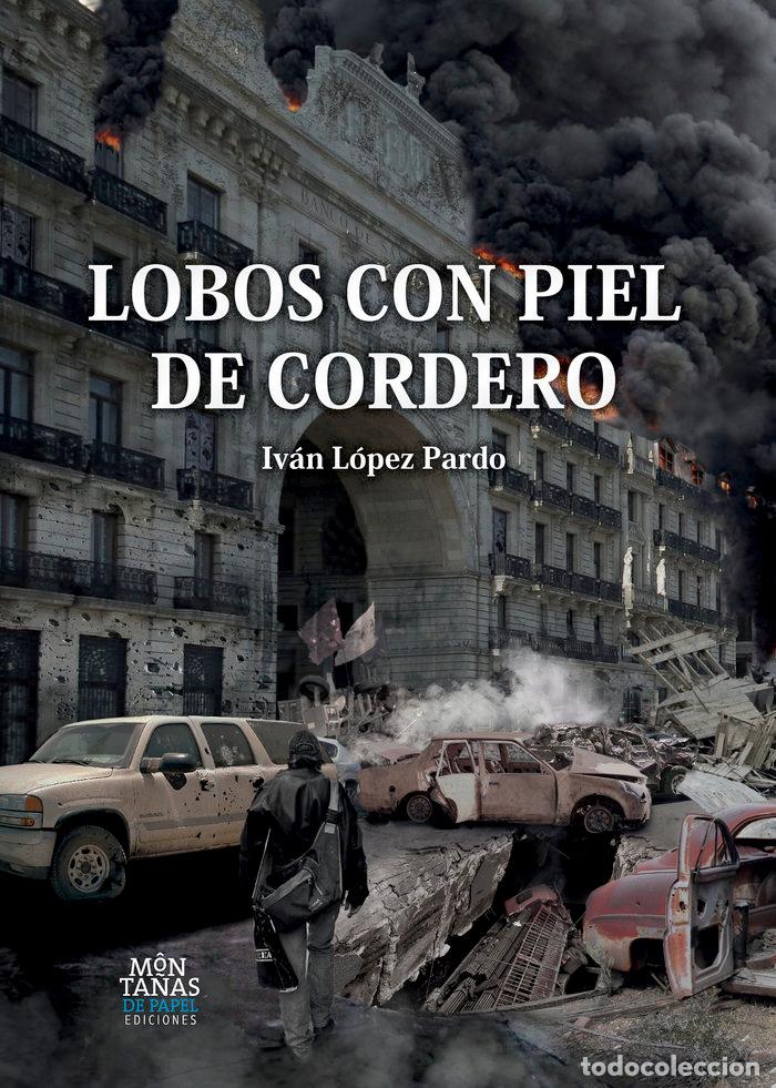books: LOBOS CON PIEL DE CORDERO - LOPEZ PARDO, IVAN