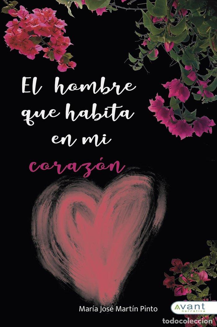 books: EL HOMBRE QUE HABITA EN MI CORAZON - MARTIN PINTO, MARIA JOSE