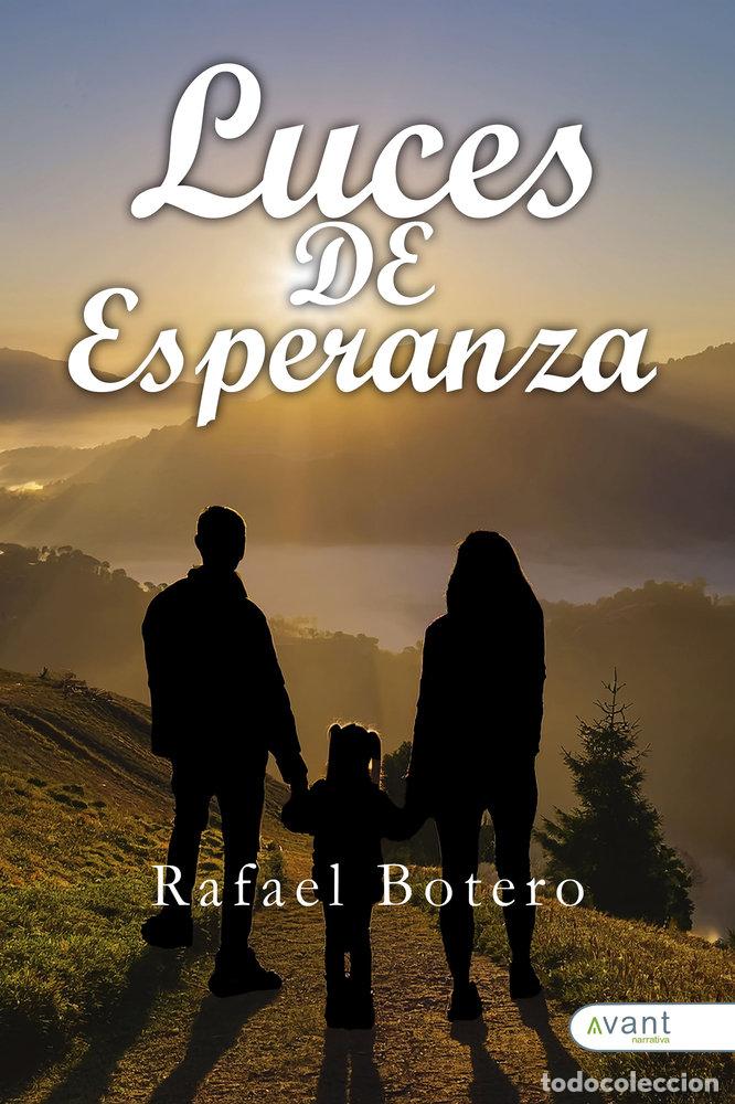 Libros: LUCES DE ESPERANZA - BOTERO RESTREPO, RAFAEL ANTONIO