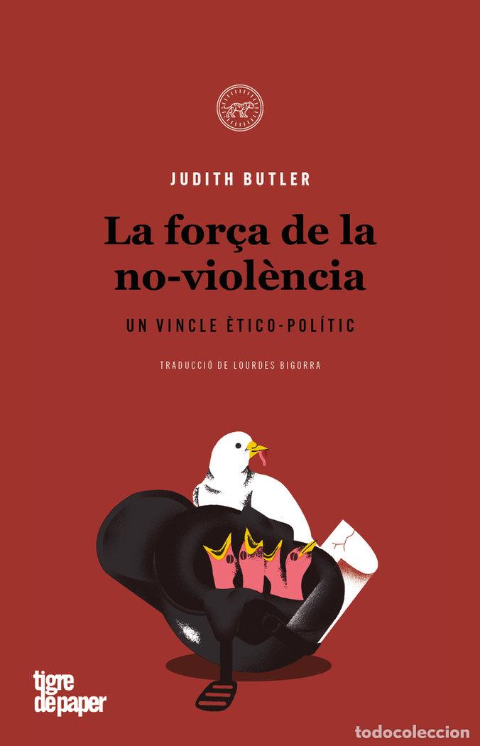 Libros: LA FOR&Ccedil;A DE LA NO VIOLENCIA - BUTLER, JUDITH