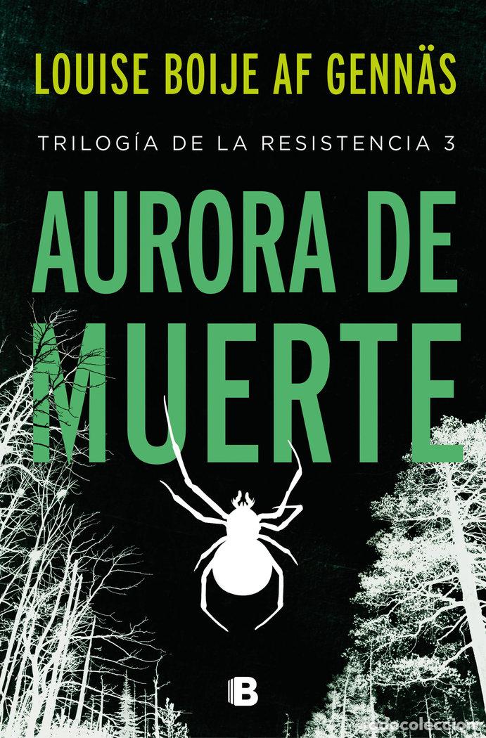 Livres: AURORA DE MUERTE TRILOGIA DE LA RESISTENC - BOIJE AF GENN&Auml;S, LOUISE