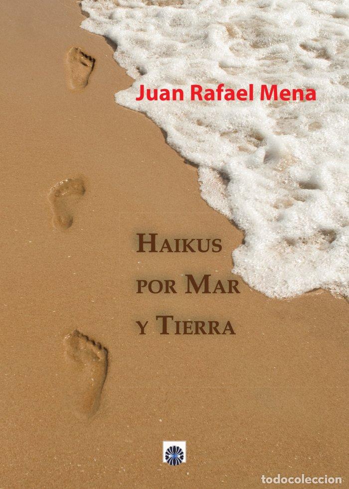 Livres: HAIKUS POR MAR Y TIERRA - MENA, JUAN RAFAEL