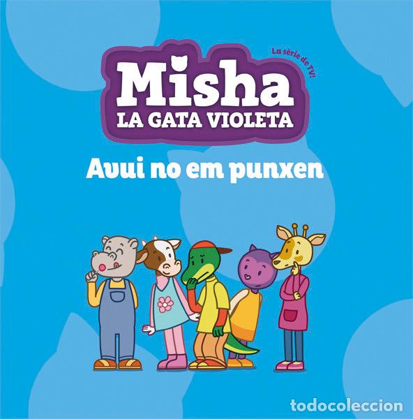Livres: MISHA LA GATA VIOLETA 6 AVUI NO EM PUNXEN - STANTON, PHILIP
