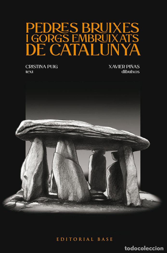 Libri: PEDRES BRUIXES I GORGS EMBRUIXATS DE CATALUNYA - PUIG ARGENTE, CRISTINA