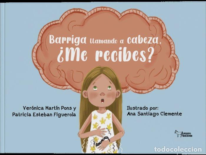 Livros: BARRIGA LLAMANDO A CABEZA ME RECIBES - ESTEBAN FIGUEROLA, PATRICIA