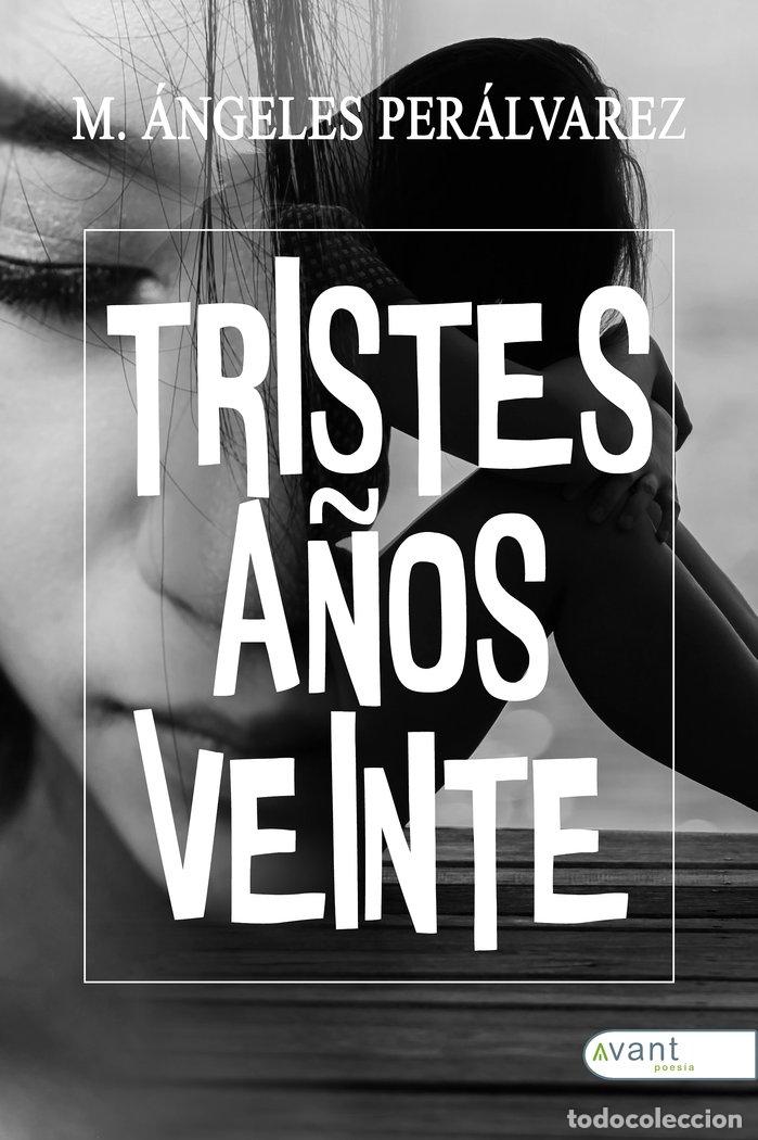 Libri: TRISTES A&Ntilde;OS VEINTE - PERALVAREZ CACHINERO, M&ordf; ANGELES