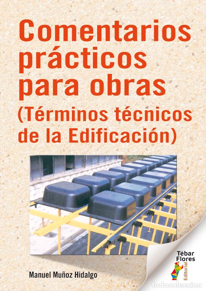 Libri: COMENTARIOS PRACTICOS PARA OBRAS - MU&Ntilde;OZ HIDALGO, MANUEL