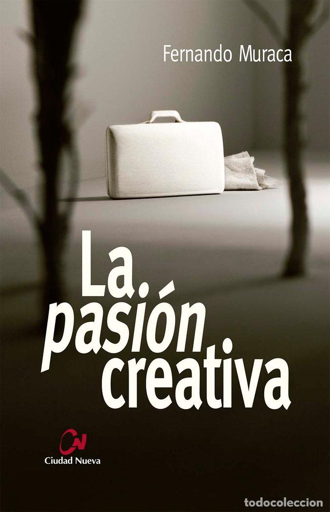 Libros: LA PASION CREATIVA - MURACA, FERNANDO